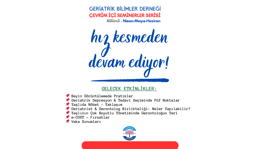 Geriatrik Bilimler Derneği – 2025 Çevrim İçi Seminerler Serisi Hız Kesmeden Devam Ediyor!